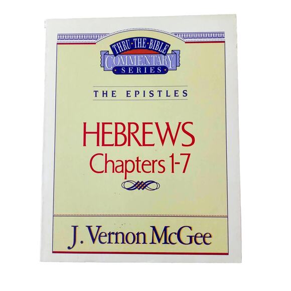 Hebrews 1-7 Commentary Thru the Bible Series Christian Study Guide McGee - Picture 3 of 4